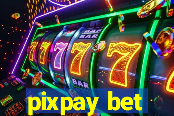pixpay bet